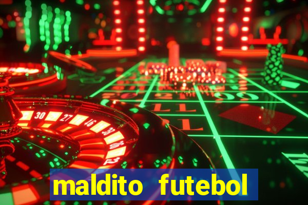 maldito futebol clube dublado download